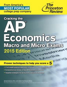 Paperback Cracking the AP Economics Macro & Micro Exams, 2015 Edition (College Test Preparation) Book