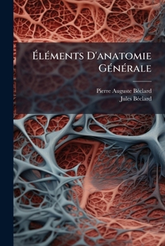 Paperback Éléments D'anatomie Générale [French] Book