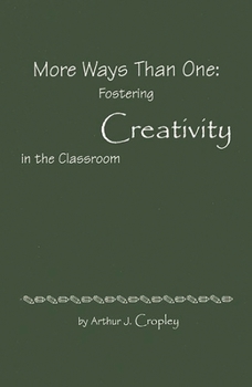 Paperback More Ways Than One: Fostering Creativity in the Classroom Book