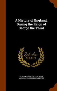 Hardcover A History of England, During the Reign of George the Third Book