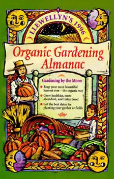 Paperback Llewellyn's 1996 Organic Gardening Almanac Book