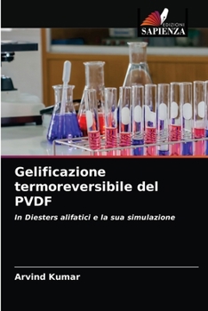 Paperback Gelificazione termoreversibile del PVDF [Italian] Book