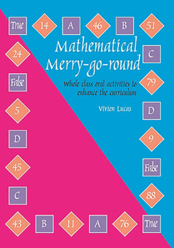 Paperback Mathematical Merry-Go-Round: Whole Class Oral Activities to Enhance the Curriculum Book