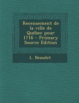 Paperback Recensement de la ville de Québec pour 1716 [French] Book