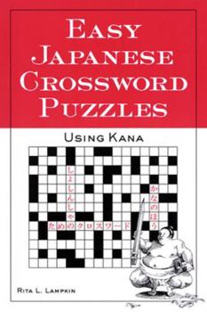 Paperback Easy Japanese Crossword Puzzles: Using Kana Book