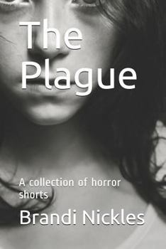 Paperback The Plague: A collection of horror shorts Book