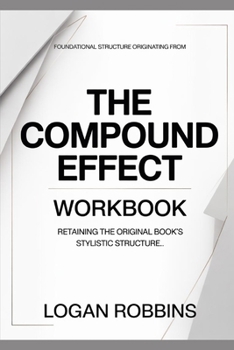 Paperback Foundational Structure Originating from The Compound Effect: Retaining the original book's stylistic structure Book
