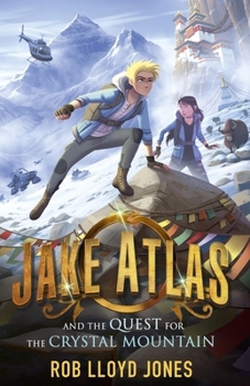 Paperback Jake Atlas and the Quest for the Crystal Mountain Book