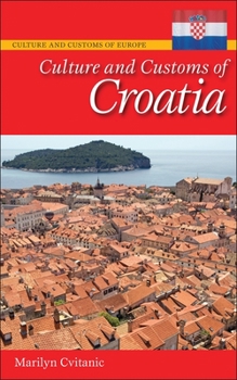 Hardcover Culture and Customs of Croatia Book