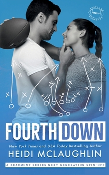 Paperback Fourth Down: A Hot Single Dad, Enemies-to-Lovers Romance (The Portland Pioneers: A Beaumont Series Next Generation Spin-off) Book