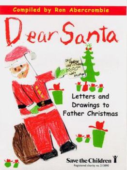 Paperback Dear Santa: Letters and Drawings to Father Christmas Book