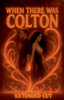 Paperback When There Was Colton (Extended) Book