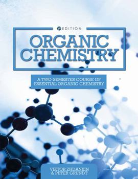 Paperback Organic Chemistry: A Two-Semester Course of Essential Organic Chemistry Book