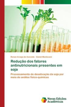 Paperback Redução dos fatores antinutricionais presentes em soja [Portuguese] Book