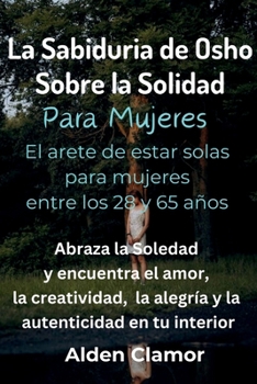 Paperback La Sabiduría de Osho sobre la Soledad para Mujeres [Spanish] Book