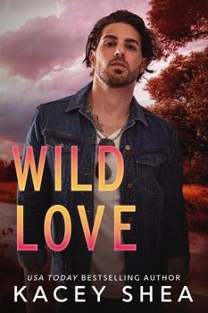Wild Love - Book #3 of the Wilder Valley