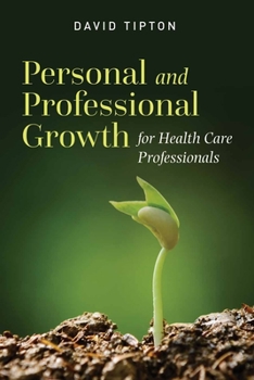Paperback Personal and Professional Growth for Health Care Professionals Book