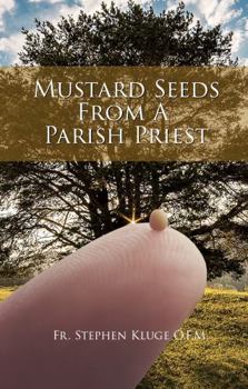 Paperback Mustard Seeds from a Parish Priest Book