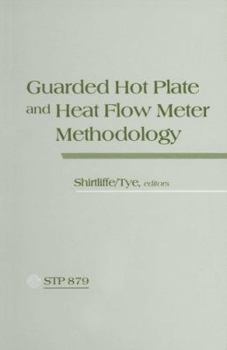 Hardcover Guarded Hot Plate and Heat Flow Meter Methodology: A Symposium Book