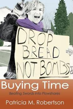 Paperback Buying Time: Beating Swords Into Plowshares Book