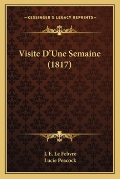 Paperback Visite D'Une Semaine (1817) [French] Book