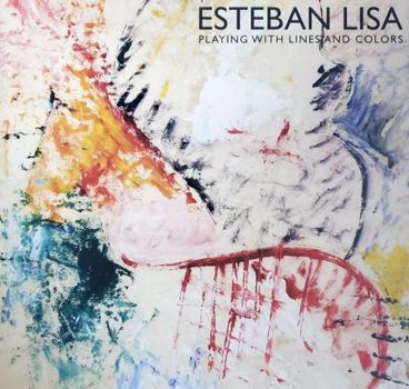 Paperback Esteban Lisa: Playing With Lines And Color Book