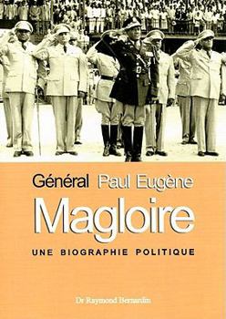 Paperback General Paul Eugene Magloire: Une Biographie Politique (French Edition) [French] Book