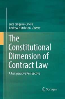 Paperback The Constitutional Dimension of Contract Law: A Comparative Perspective Book