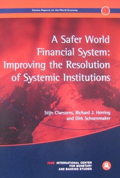 Paperback A Safer World Financial System: Improving the Resolution of Systemic Institutions Book