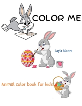 Paperback Color me: Animal color book for kids Book
