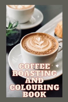 Paperback Coffee Roasting Log Book and Colouring Book