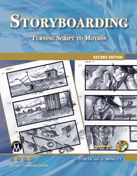 Paperback Storyboarding: Turning Script Into Motion Book