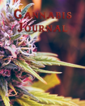 Paperback Cannabis Journal: Marijuana Review & Rating Journal / Log Book. Cannabis Accessories & Gift Idea For Medical & Personal Cannabis Tasting Book