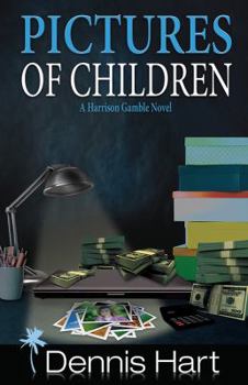 Pictures of Children: A Harrison Gamble Novel