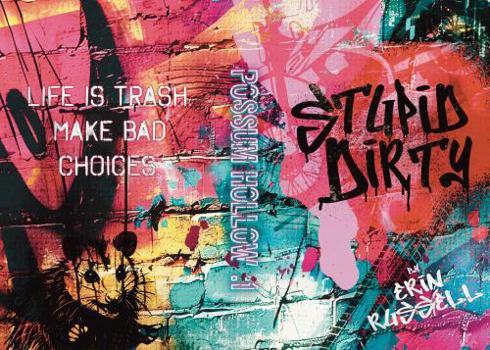 Stupid Dirty (Possum Hollow)