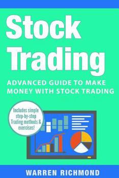 Paperback Stock Trading: Advanced Guide to Make Money with Stock Trading Book