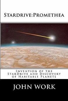 Paperback Stardrive: Promethea: Invention Of The Stardrive And Discovery Of Habitable Planets Book