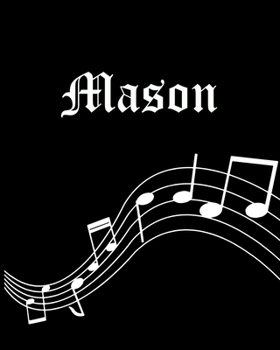 Mason: Sheet Music Note Manuscript Notebook Paper | Personalized Custom First Name Cover | Musician Composer Instrument Composition Book | 12 Staves a ... | Create, Compose & Write Creative Songs
