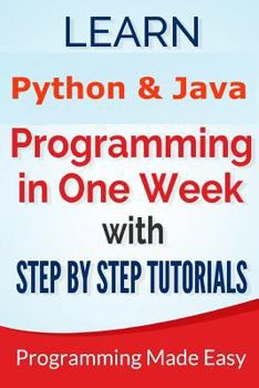Paperback Python & Java: Learn Python and Java Programming in One Week With Step by Step T Book