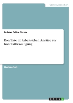 Paperback Konflikte im Arbeitsleben. Ansätze zur Konfliktbewältigung [German] Book