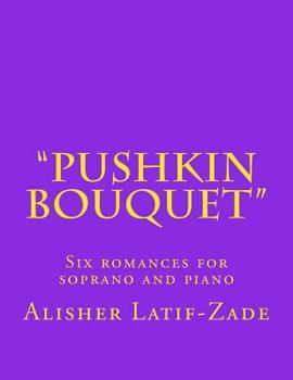 Paperback Pushkin Bouquet: Six Romances for Soprano and Piano Book