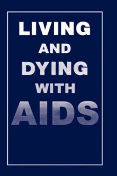 Hardcover Living and Dying with AIDS Book