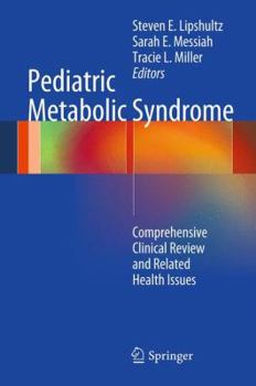 Hardcover Pediatric Metabolic Syndrome: Comprehensive Clinical Review and Related Health Issues Book