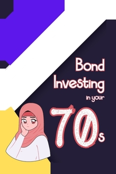 Paperback Bond Investing in Your 70s: Setting Up Future Generations Book