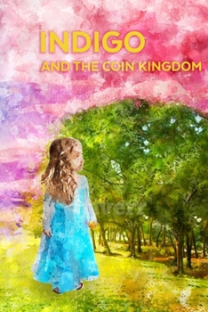 Paperback Indigo and the Coin Kingdom Book