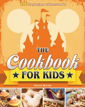 Paperback The Cookbook for kids: 200 Easy Recipes will love to make Book