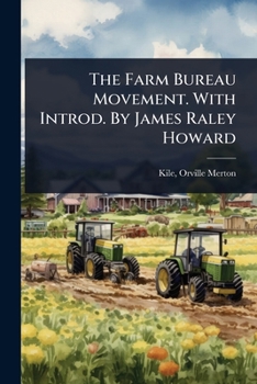 Paperback The Farm Bureau Movement. With Introd. By James Raley Howard Book