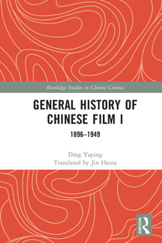 Paperback General History of Chinese Film I: 1896-1949 Book