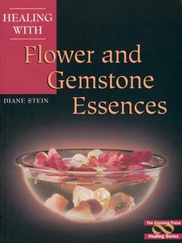 Paperback Healing with Flower and Gemstone Essences Book