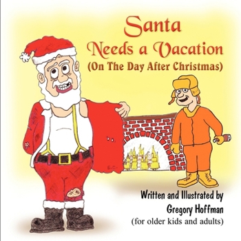 Paperback Santa Needs a Vacation (on the Day After Christmas) Book
